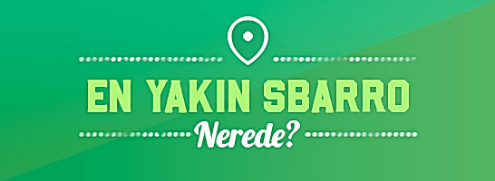 En Yakın Sbarro® Nerede?