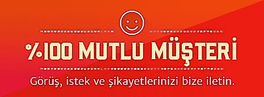 %100 Mutlu Müşteri / İstek ve Önerileriniz